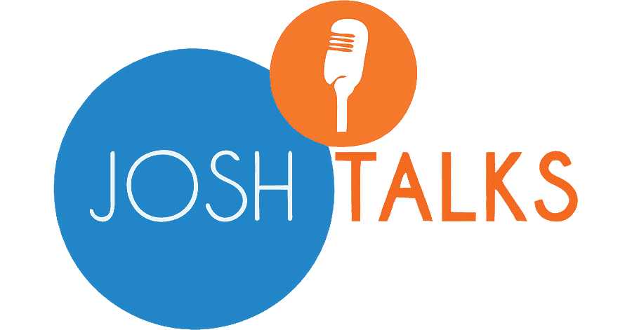 Josh Talks